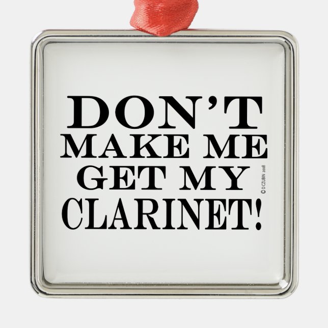 Bring mich nicht zu meiner Klarinette Ornament Aus Metall (Vorne)