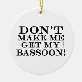 Bring mich nicht zum Becken! Keramik Ornament