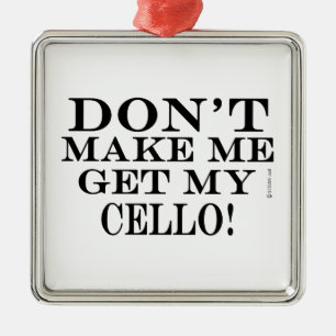 Bring mich nicht zum Cello Silbernes Ornament