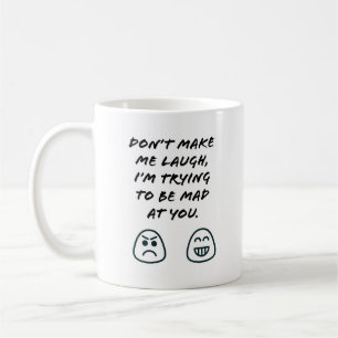 Bring mich nicht zum Lachen Kaffeetasse
