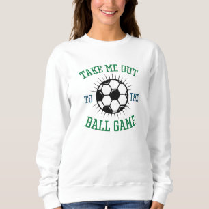 Bring mich raus zum Ballspiel Sweatshirt