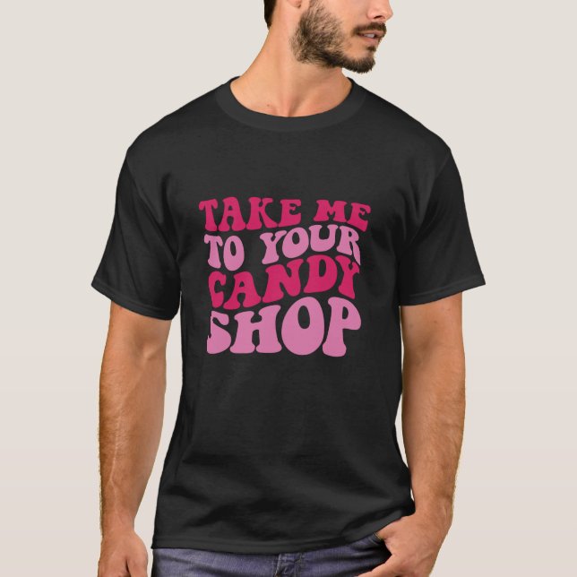 Bring mich zu deinem Süßwarengeschäft Long Sleeve  T-Shirt (Vorderseite)
