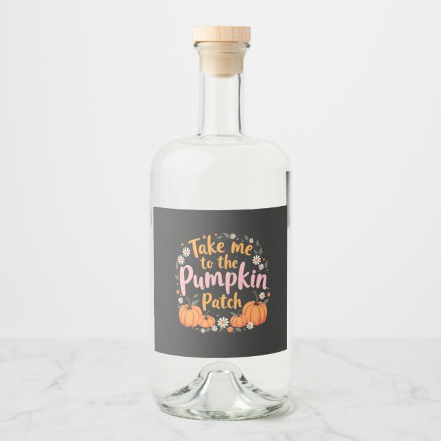 Bring mich zu dem Pumpkin Patch Erntedank Pumpkin Alkoholflaschenetikett (Vorderseite)