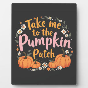 Bring mich zu dem Pumpkin Patch Erntedank Pumpkin Fotoplatte