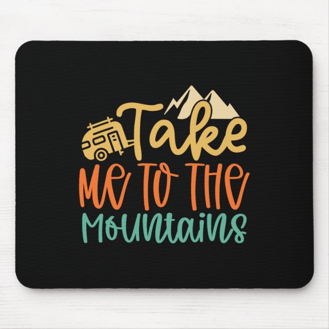 Bring mich zu den Bergen Lustiger Camping-Wanderli Mousepad (Vorne)