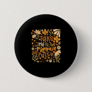 Bring mich zum Kürbisfeld Boho Floral Thanksgiving Button