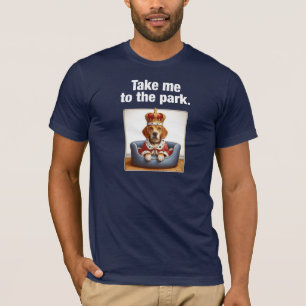 Bring mich zum Park. Funny Dog T-Shirt