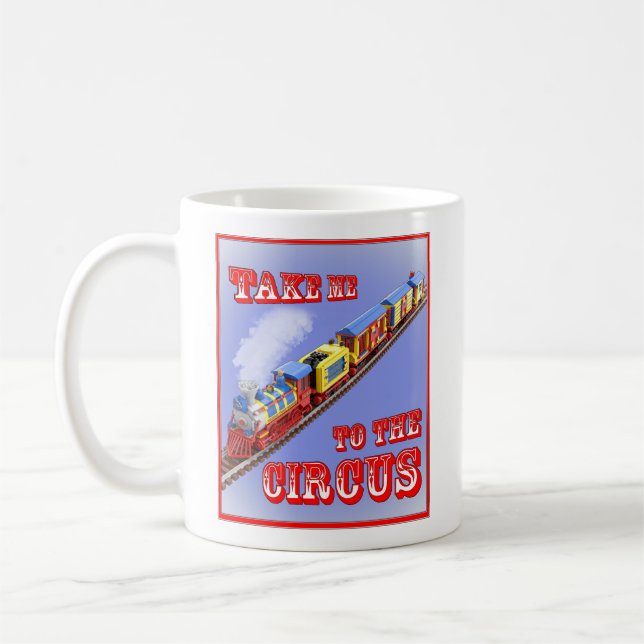 Bring mich zum Zirkus (Zirkuszug) doppelseitig Kaffeetasse (Links)