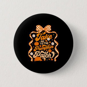 Bring mich zur Kürbisfarm Thanksgiving Herbst F Button