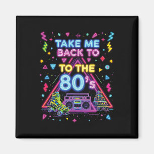 Bring mich zurück in die 80er Retro Old School auf Magnet