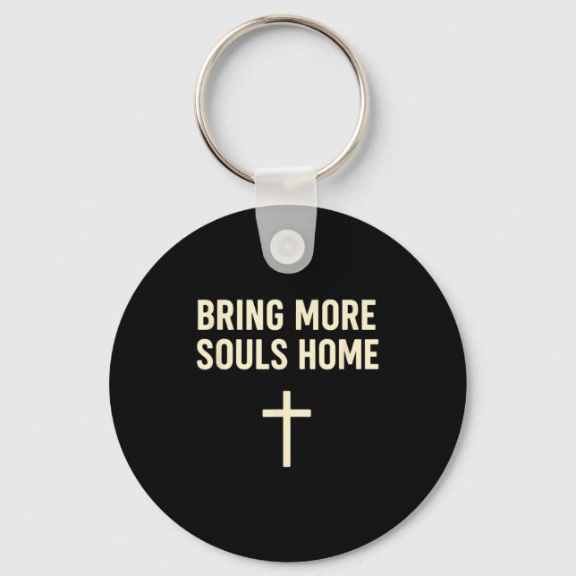Bring More Souls Home Christian Faith Jesus Design Schlüsselanhänger (Vorderseite)