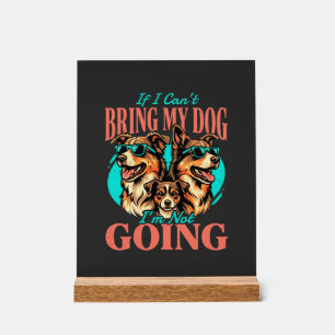 Bring My Dog Retro Hundeliebhaber Acrylschild