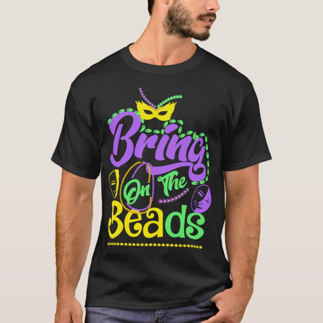 Bring On The Beads Mardi Gras Carnival Party T-Shirt (Vorderseite)