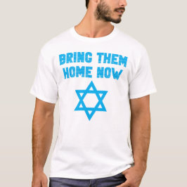Bring sie jetzt Zuhause, ich stehe mit Israel T-Shirt