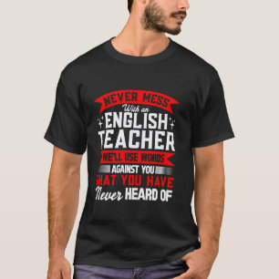 Bringe niemals einen Englischlehrer in Rage T-Shirt