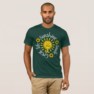 Bringen Sie den Sonnenschein, wohin auch immer Sie T-Shirt