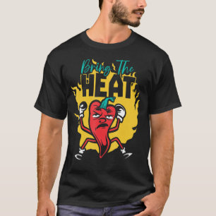 Bringen Sie den warmen Chili Geschmack scharfe Leb T-Shirt