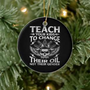 Bringen Sie Ihren Kindern bei, ihr Öl konservativ  Keramik Ornament