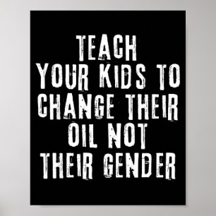 Bringen Sie Ihren Kindern bei, ihr Öl zu wechseln, Poster
