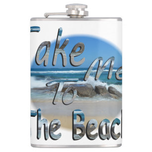 Bringen Sie mich also an den Strand, Flachmann