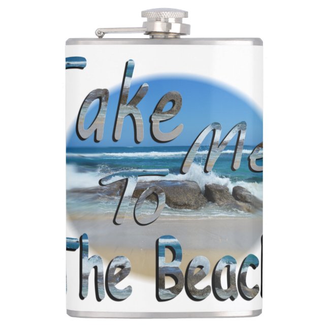 Bringen Sie mich also an den Strand, Flachmann (Vorderseite)