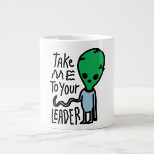 Bringen Sie mich zu Ihrem Leader   Niedliche Alien Jumbo-Tasse