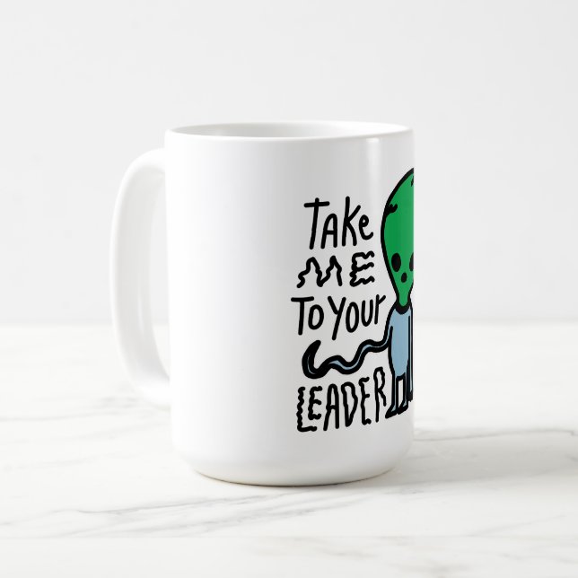 Bringen Sie mich zu Ihrem Leader | Niedliche Alien Kaffeetasse (Vorderseite Links)