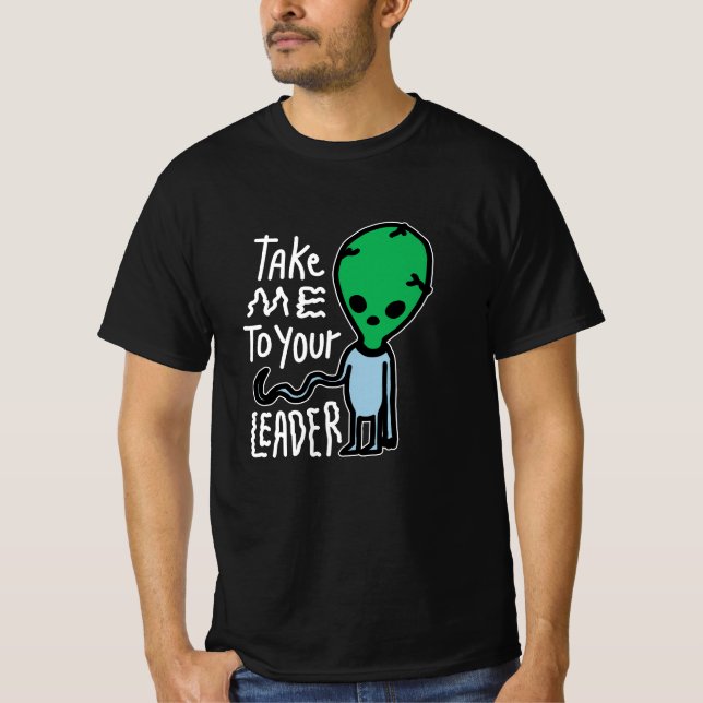 Bringen Sie mich zu Ihrem Leader | Niedliche Alien T-Shirt (Vorderseite)