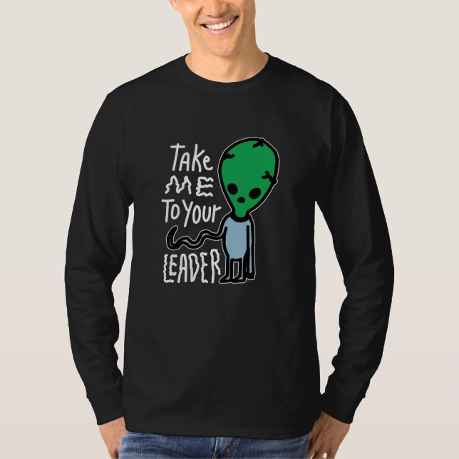 Bringen Sie mich zu Ihrem Leader | Niedliche Alien T-Shirt (Vorderseite)