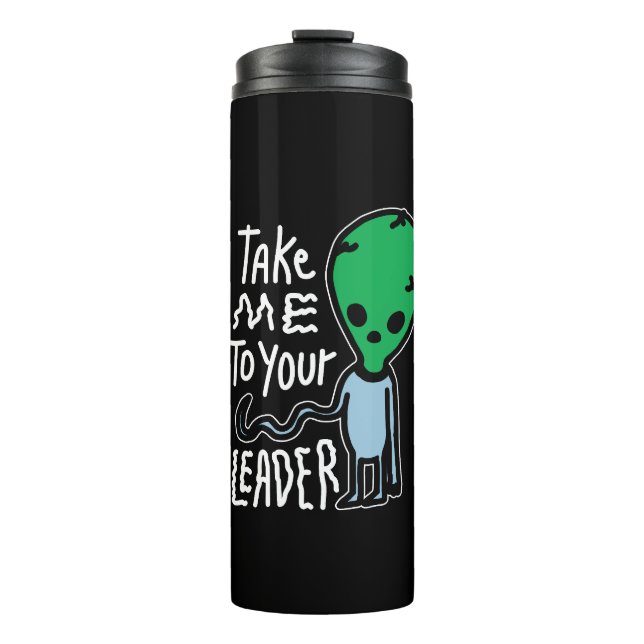 Bringen Sie mich zu Ihrem Leader | Niedliche Alien Thermosbecher (Vorderseite)