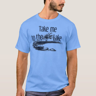 Bringen Sie mich zum Lake Summer Outrs Nature Vaca T-Shirt