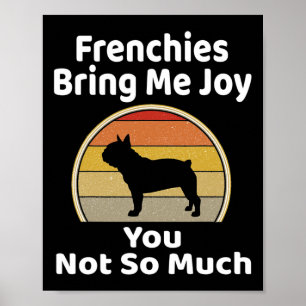 Bringen Sie mir Freude, dass Sie nicht so viel Fra Poster