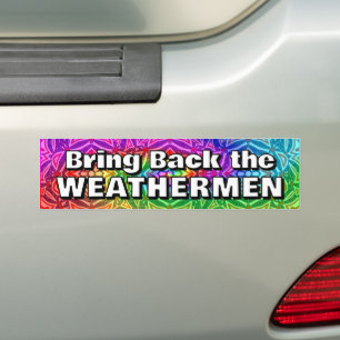 Bringt die WEATHERMEN zurück Autoaufkleber