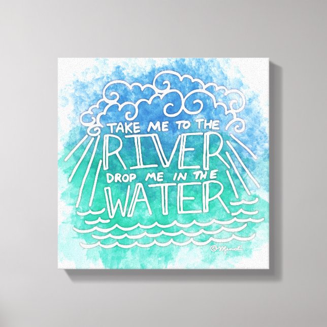 Bringt mich zum Canvas Print Fluss Leinwanddruck (Vorderseite)