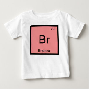 Brionna Name Chemie Element Periodensystem Baby T-shirt