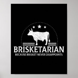 Brisketarier, weil Brisket die Grillen nie enttäus Poster