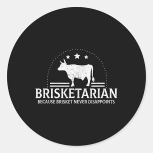 Brisketarier, weil Brisket die Grillen nie enttäus Runder Aufkleber