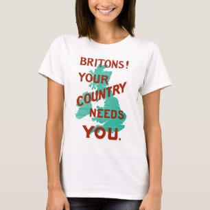 Briten! Ihr Land braucht Sie T-Shirt