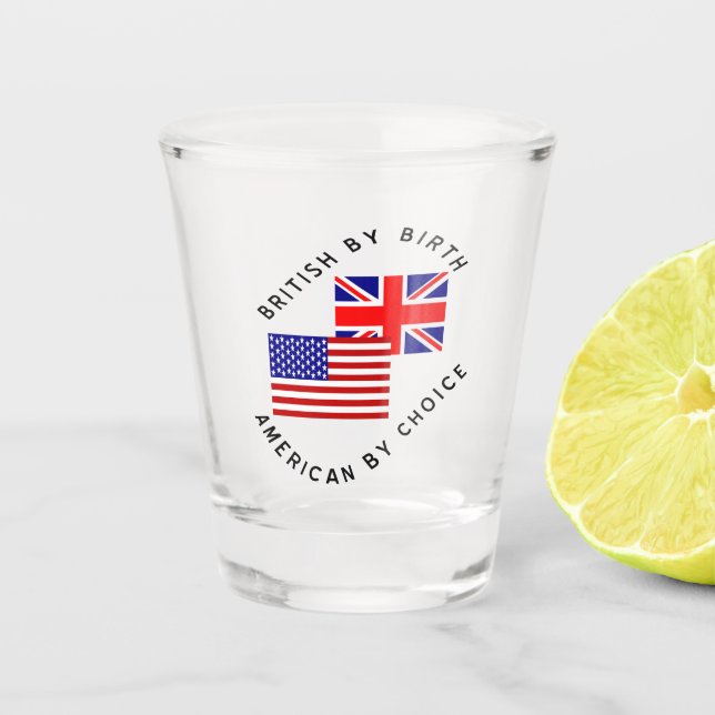Britin von Birth American von Choice Schnapsglas (Vorderseite)