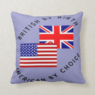 Britisch von Geburt Amerikanisch durch Wahl Kissen
