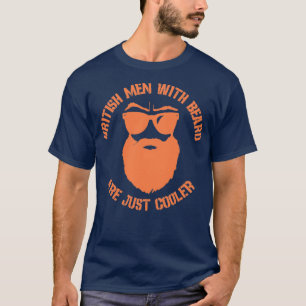 Britische Männer mit Bart sind nur cooler T-Shirt