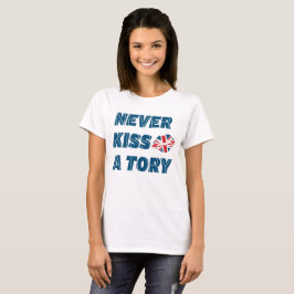 Britische Politik - Kiss nie einen T - Shirt der T