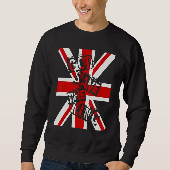 British King Long Live The King God Save The King  Sweatshirt (Vorderseite)
