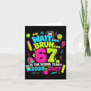 Bro 67 Schuljahr 2026 2027 Lustig Six Seven Zurück Karte