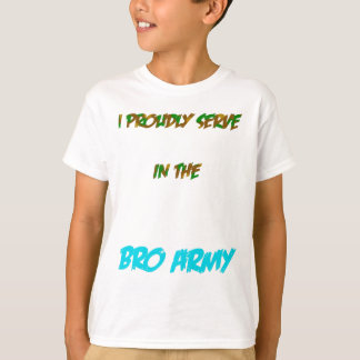 Bro Armee T-Shirt