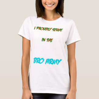Bro Armee T-Shirt