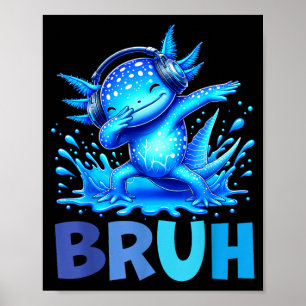 Bro Dabbing Axolotl Lustiger Gamer Kinder Jungen N Poster