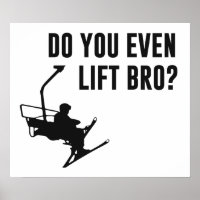 Bro, Do You Even Ski Lift?