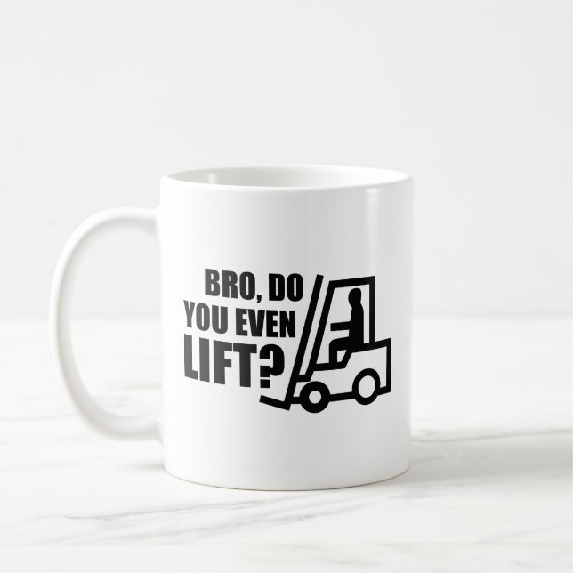 Bro, heben Sie sich überhaupt? Tasse (Links)