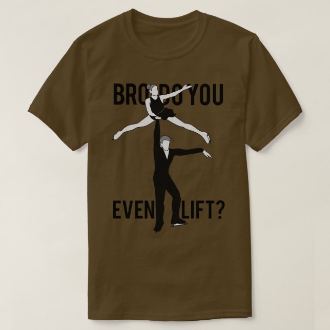Bro heben Sie sogar T-Shirt (Design vorne)